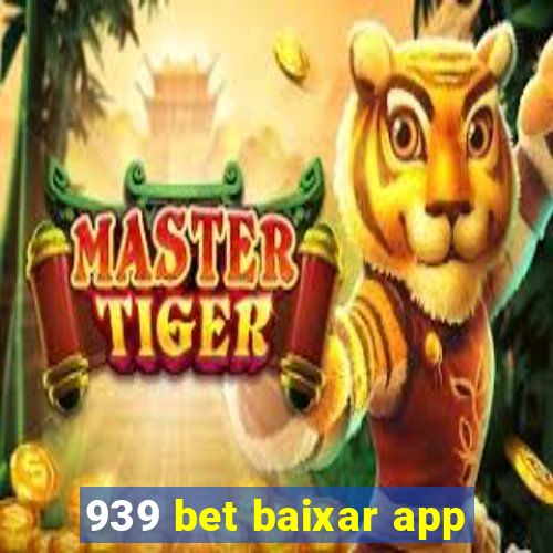 939 bet baixar app